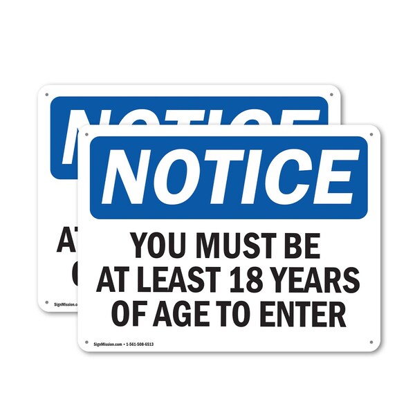Signmission Must Be At Least 18 Years Of Age To Enter OSHA Notice Sign, Plastic, 10in W x 7in L, 2PK OS-2PACK-NS-P-710-L-15965 - main
